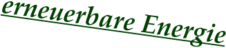 erneuerbare Energie